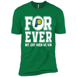 Indiana Pacers Forever For ever not just when we win - Premium Short Sleeve T-Shirt