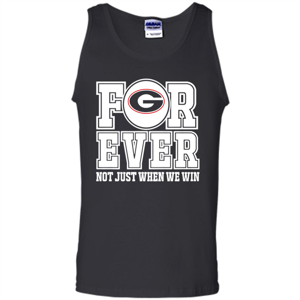 Georgia Bulldogs Forever For ever not just when we win - Tank Top
