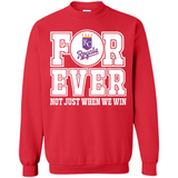 Kansas City Royals Forever For ever not just when we win - Sweatshirt