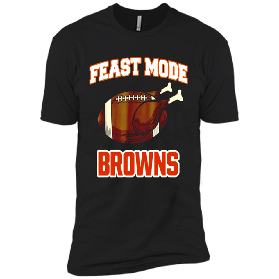 Feast Mode Browns Shirt - Cleveland Turkey Thanksgiving