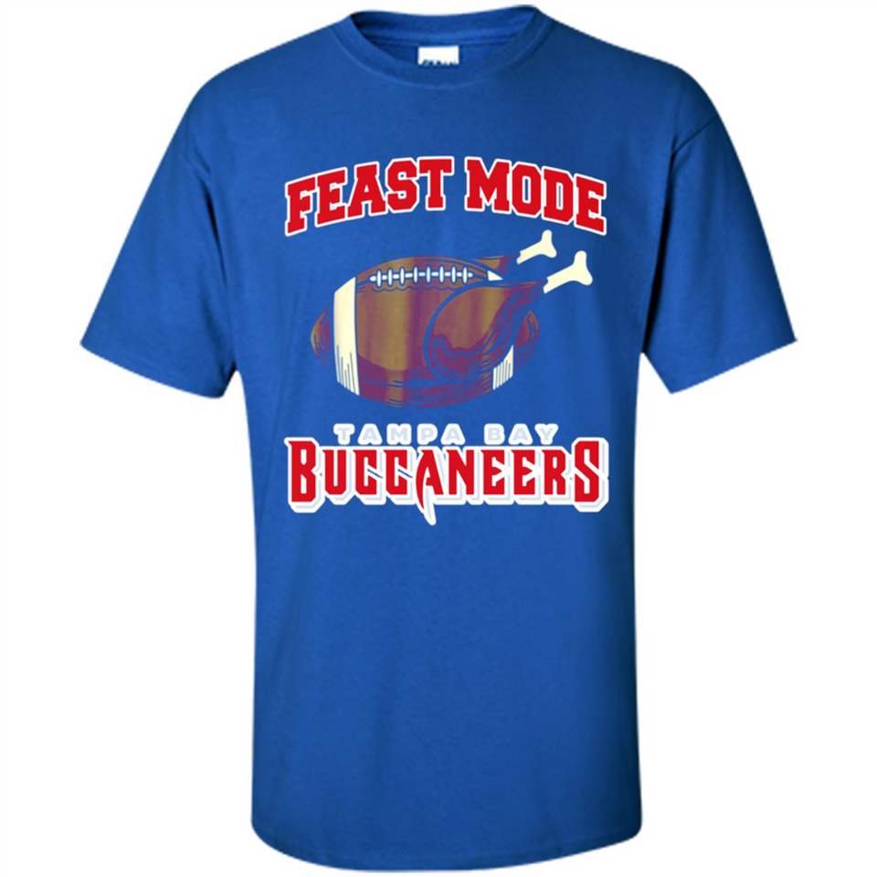 Feast Mode Buccaneers Shirt - Tampa Bay Turkey Thanksgiving
