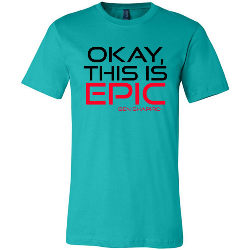 Okay, This is Epic' Ben Shapiro Quote - Canvas Unisex T-Shirt
