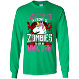 I Would Push You In Front Of Zombies To Save My Unicorn