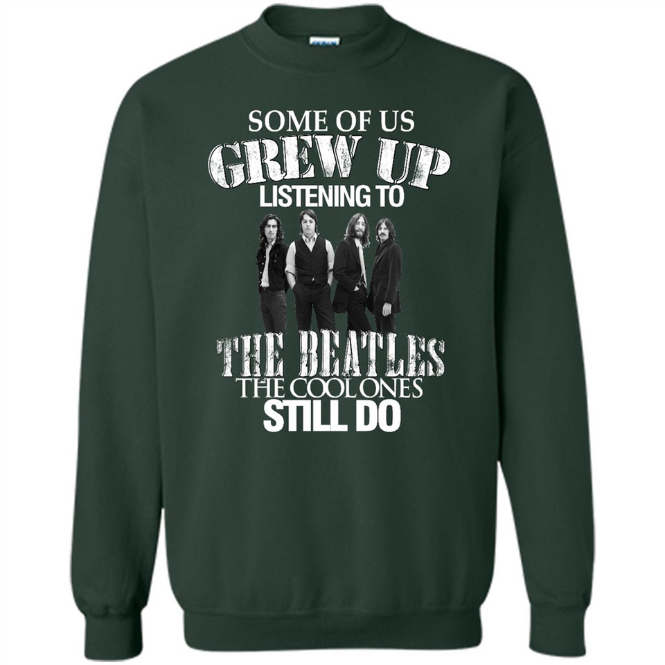 Some of us grew up listening to the beatles