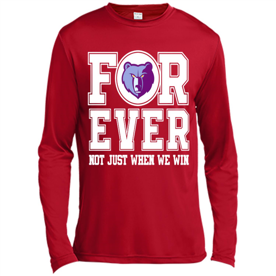 Memphis Grizzlies Forever For ever not just when we win - Canvas Long Sleeve T-Shirt