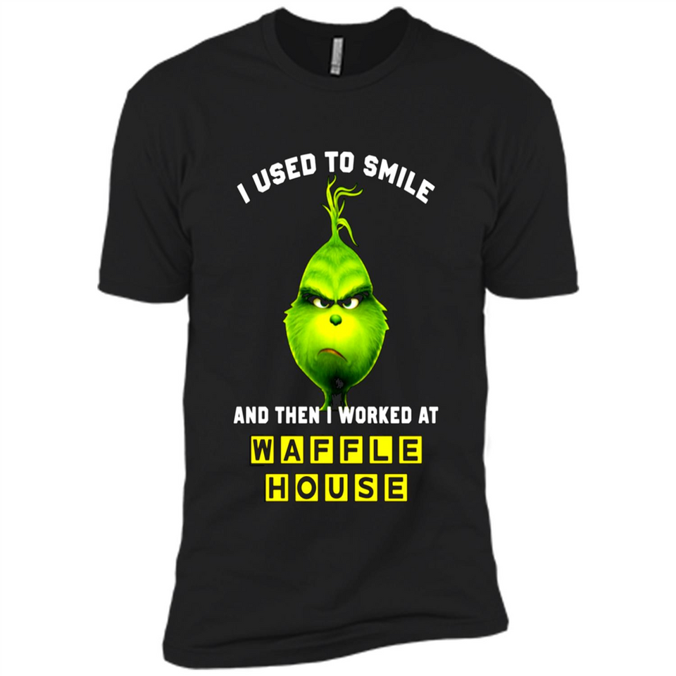 The Grinch - I Used To Smile And Then I Worked At Haffle House