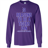 Reasons to be a Detroit Tigers Fan Complete List on Back - Long Sleeve T-Shirt