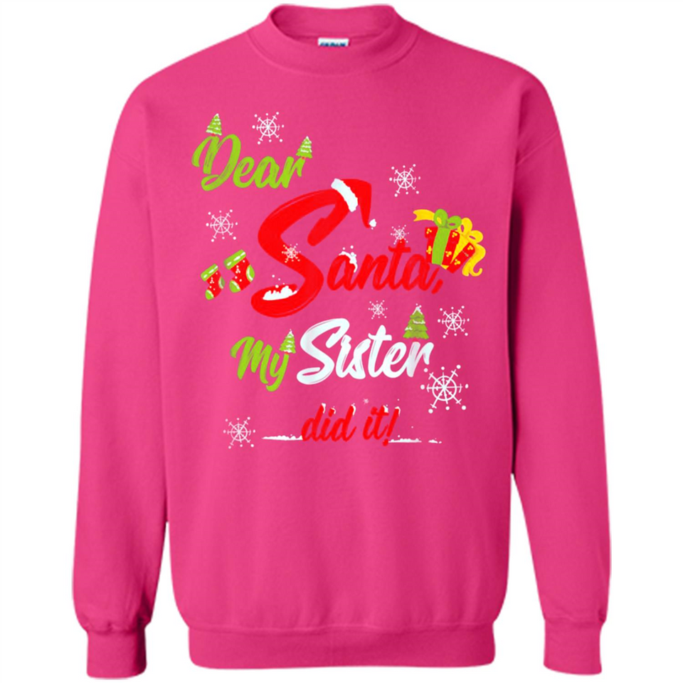 Dear Santa My Sister Did It Christmas