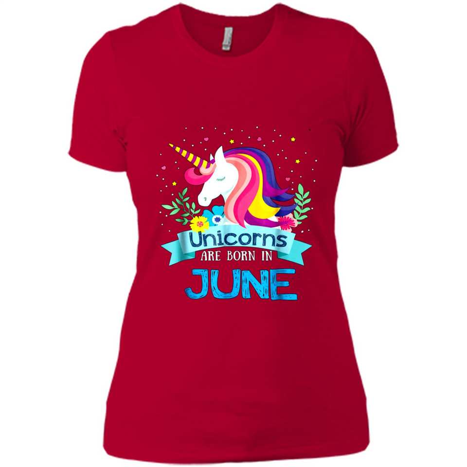 Unicorns are born in June Birthday Rainbow Gift Ladies Custom