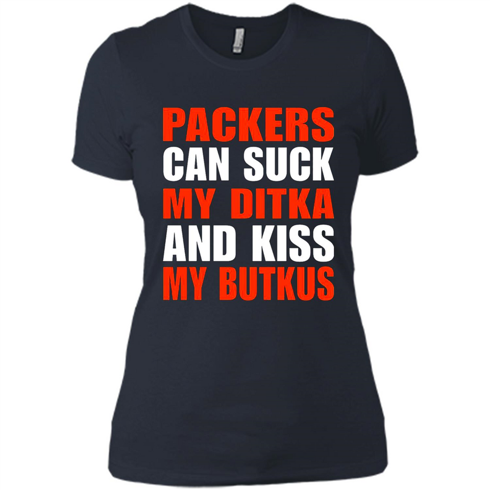 Packers can suck my Ditka and kiss my Butkus PINGPONG - Ladies' Boyfriend T-Shirt