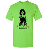 Hello My Name Is Inigo Montoya You Killed My Father Prepare To Die MERCHCUTE - Shirt