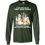 IF YOU DON'T BELIEVE THEY HAVE SOULS