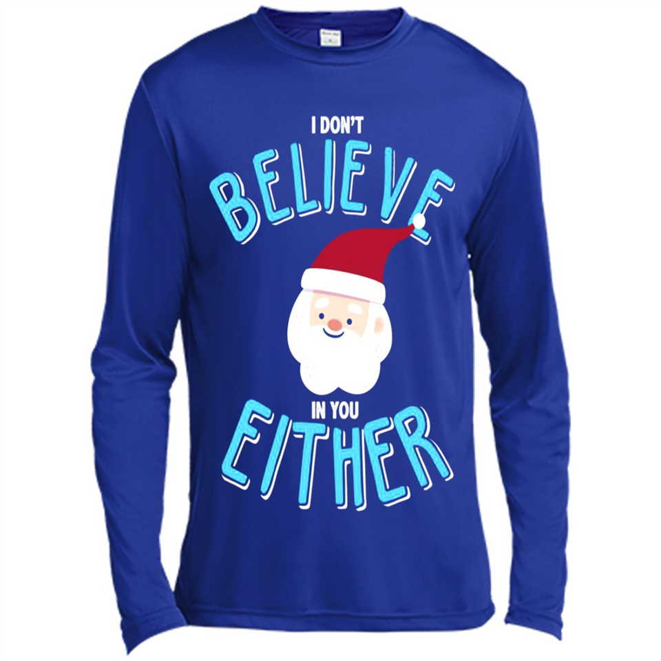 Santa Doesn't Believe In You Either Christmas Ls Shirt Gift - Canvas Long Sleeve T-Shirt