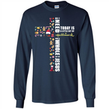 All I need today is a little bit of Hallmark and a whole lot of Jesus - Long Sleeve T-Shirt