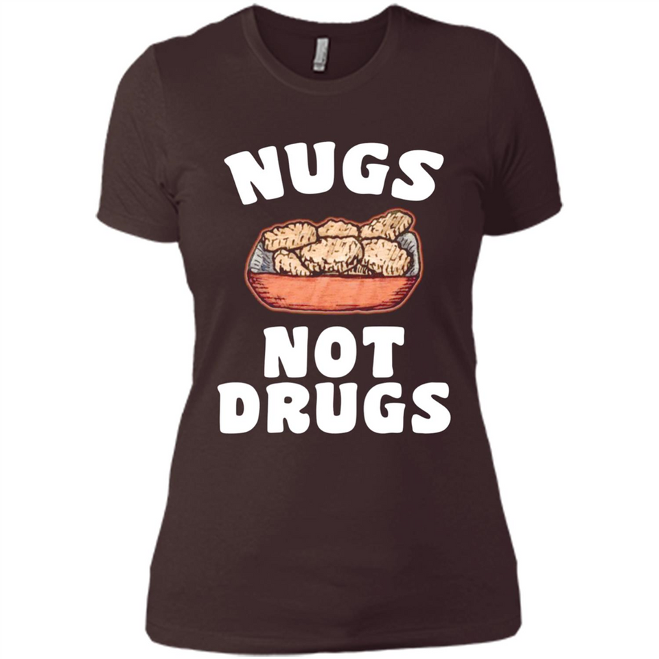 Nugs Not Drugs - Ladies' Boyfriend T-Shirt