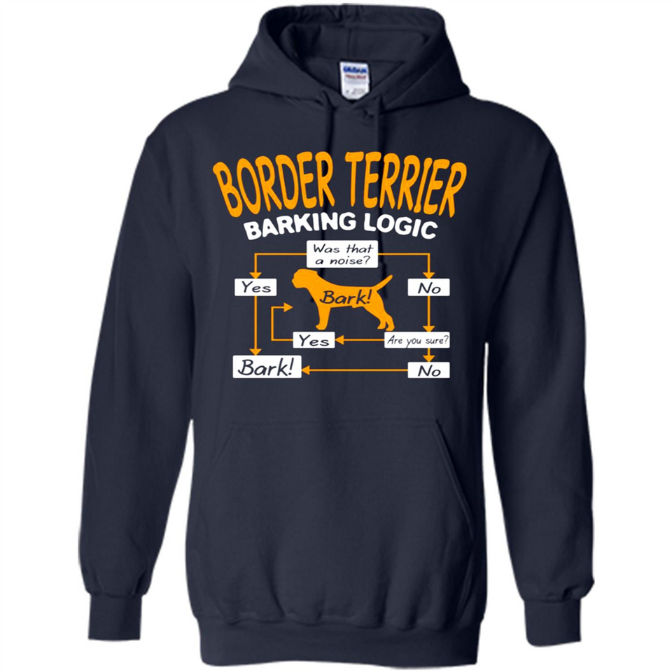 Border Terrier Barking Logic - Hoodie