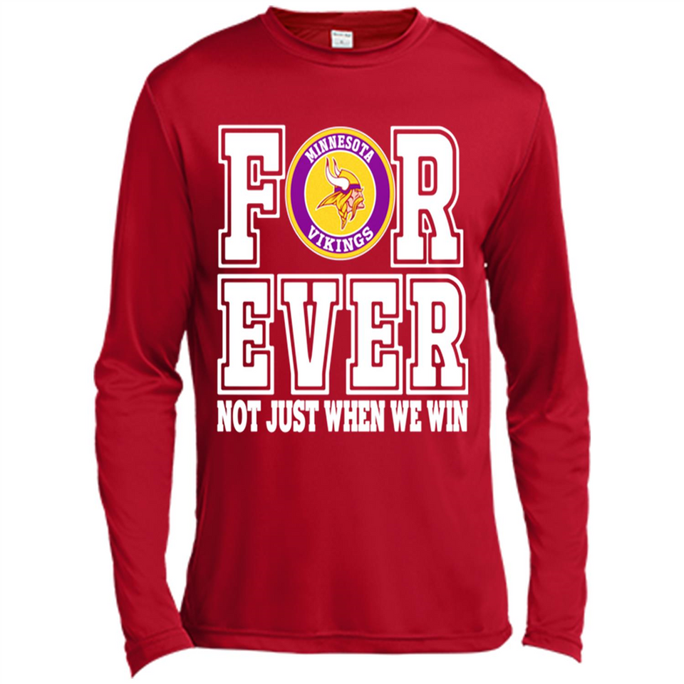 Minnesota Vikings Forever For ever not just when we win - Canvas Long Sleeve T-Shirt