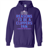 Reasons to be a LA Clippers Fan Complete List on Back - Hoodie