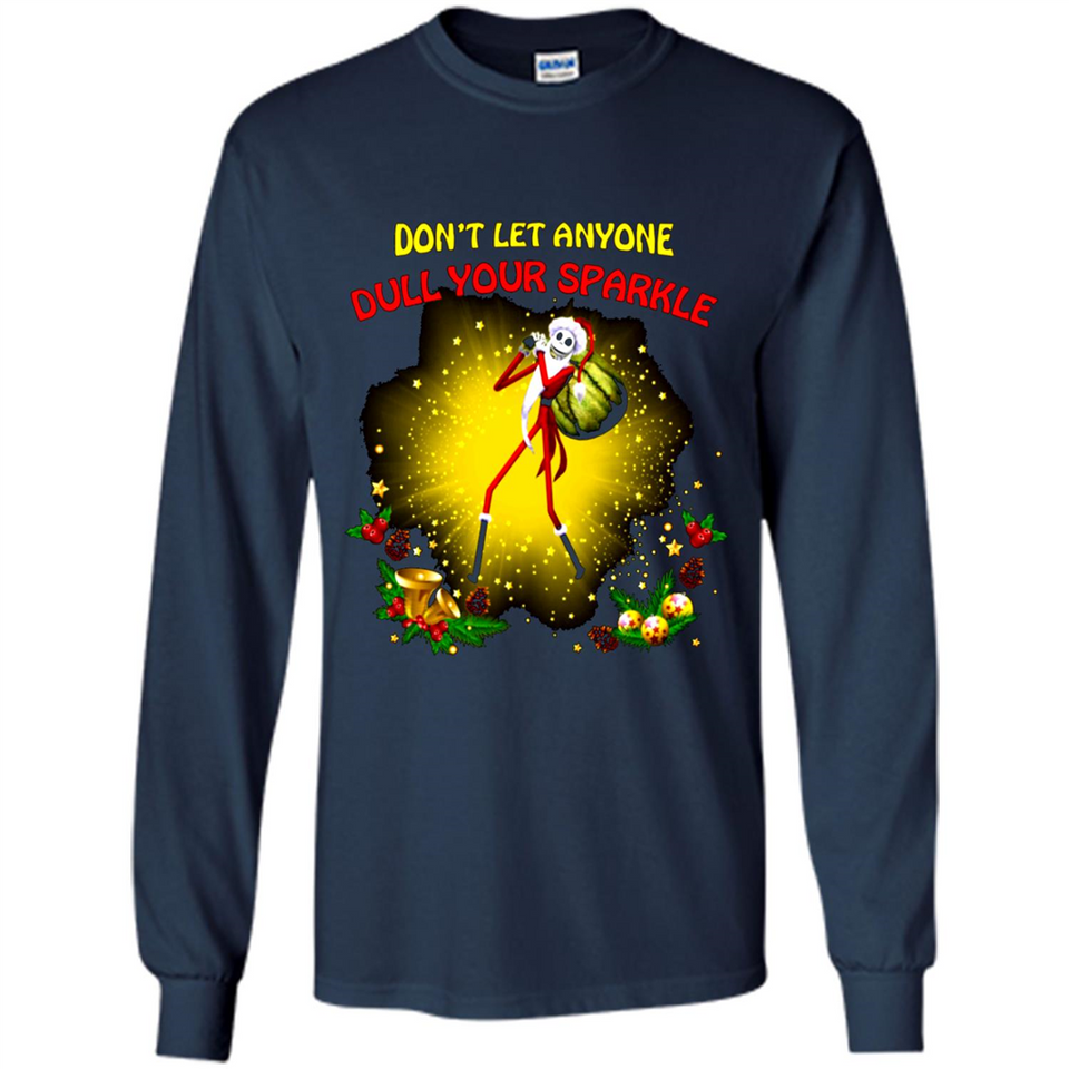 Jack skellington Santa Don't Let Anyone Dull Your Sparkle Christmas