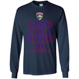 Reasons to be a Florida Panthers Fan Complete List on Back - Long Sleeve T-Shirt