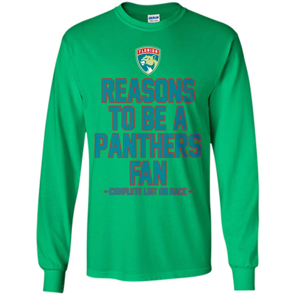 Reasons to be a Florida Panthers Fan Complete List on Back - Long Sleeve T-Shirt
