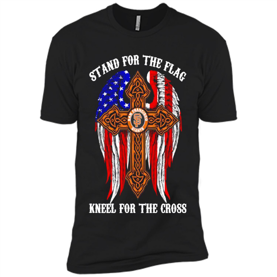 Francisco Giants - stand for the flag kneel for the cross