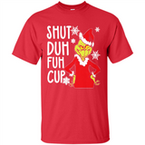 Christmas Grinch Shut Duh Fuh Cup