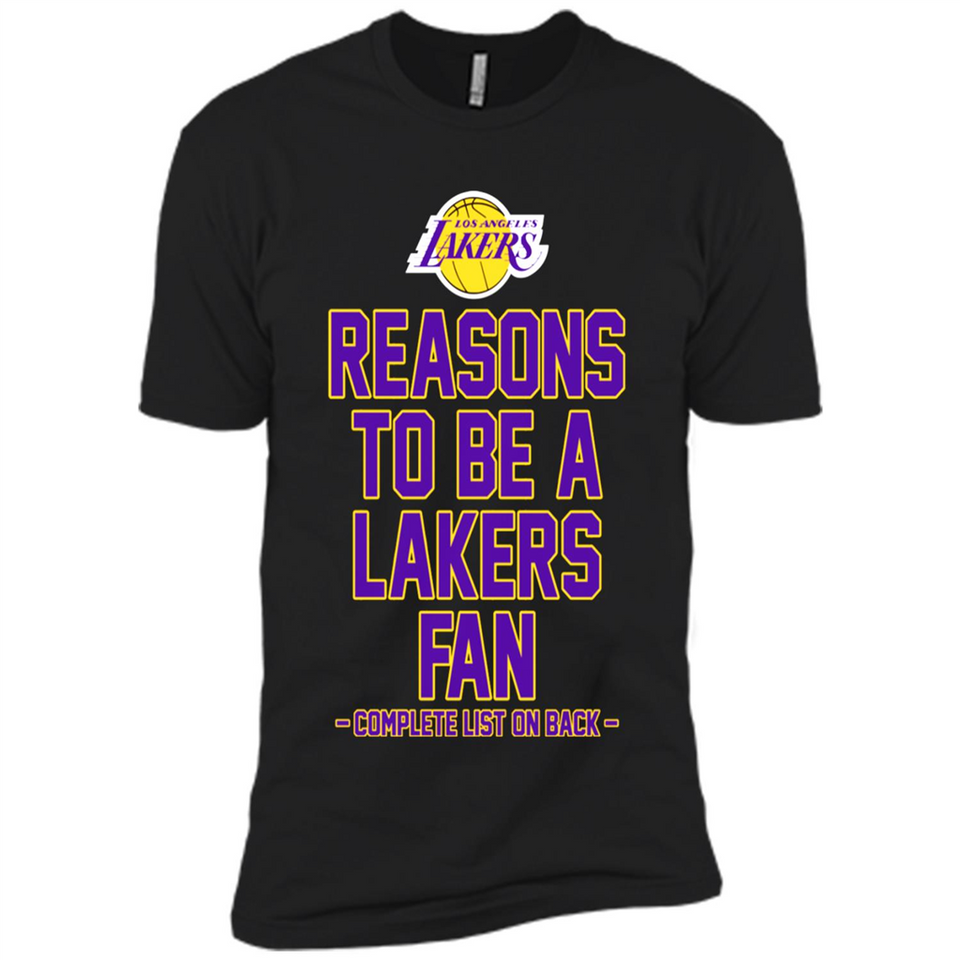 Reasons to be a Los Angeles Lakers Fan Complete List on Back - Premium Short Sleeve T-Shirt