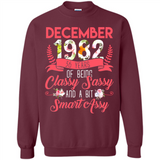 December 1982 36 Years Of Being Classy Sassy - Sweatshirt
