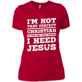 I'm The One That Known I Need Jesus - Ladies' Boyfriend T-Shirt