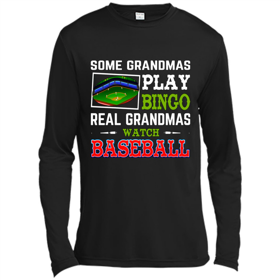 Some Grandmas Play Bingo Real Grandmas Watch Baseball