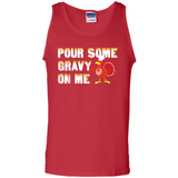 Pour Some Gravy On Me Funny Turkey Thanksgiving
