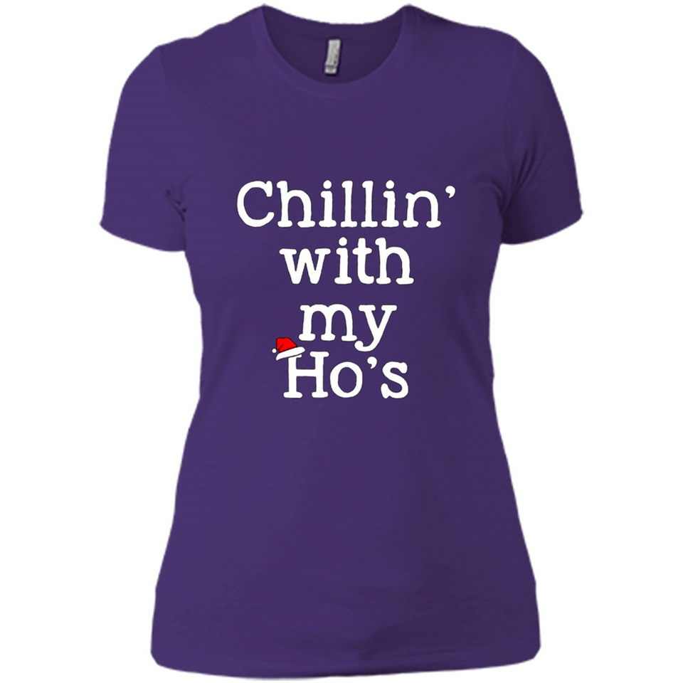 Chillin With My Ho's Funny - Ladies' Boyfriend T-Shirt