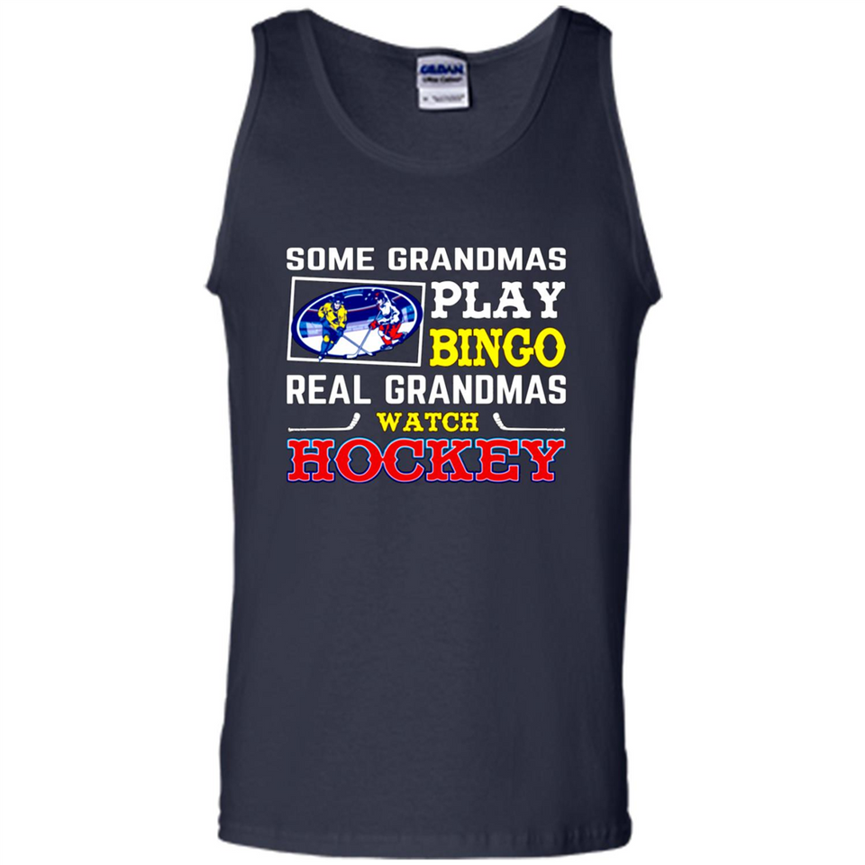 Some Grandmas Play Bingo Real Grandmas Watch Hockey