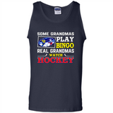 Some Grandmas Play Bingo Real Grandmas Watch Hockey