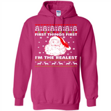 Santa First things first i’m the realest Christmas - Hoodie