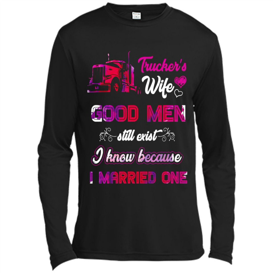 Trucker’s Wife Good Men Still Exist I Know Because I Married One - Canvas Long Sleeve T-Shirt