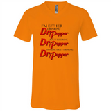 I'm Either Drinking Dr Pepper - Canvas Unisex V-Neck