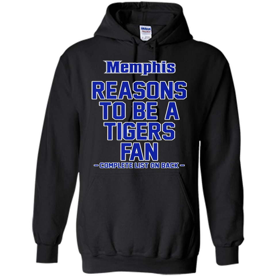 Reasons to be a Memphis Tigers Fan Complete List on Back - Hoodie