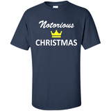 Notorious Christmas - Funny Ls - Shirt