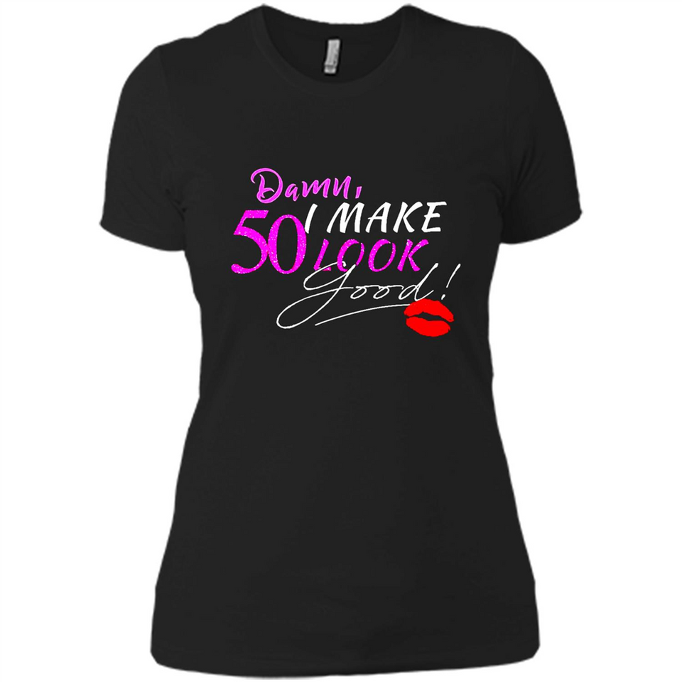 I Make 50 Look Good 50 Years To Perfection - Ladies' Boyfriend T-Shirt