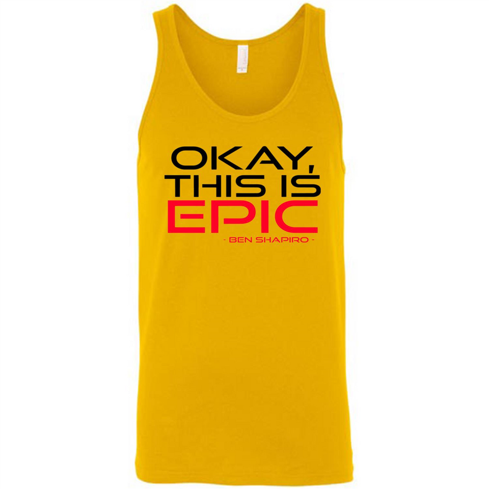 Okay, This is Epic' Ben Shapiro Quote - Canvas Unisex Tank