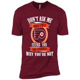 Don't Ask Me Why I'm A Philadelphia Flyers Fan Ask Yourself