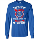 Don't Ask Me Why I'm A Toronto Raptors Fan Ask Yourself