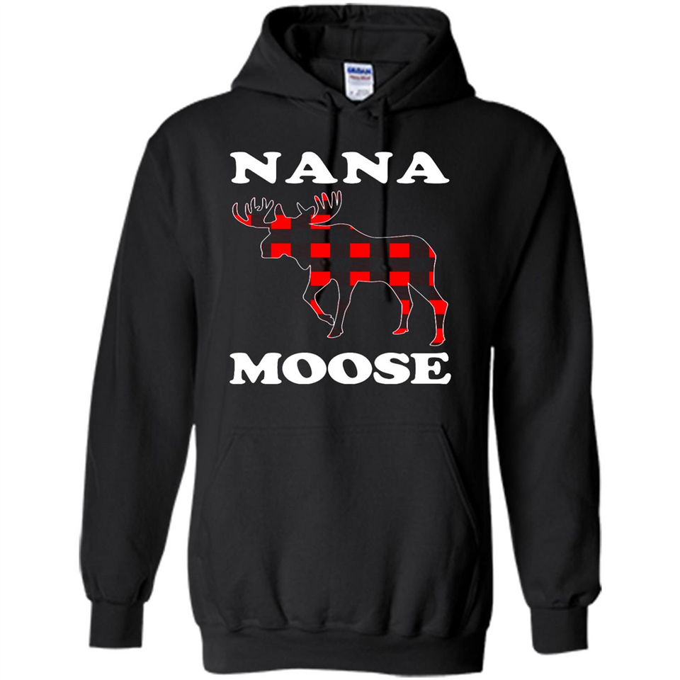 Nana Moose Funny Christmas Plaid Buffalo T-Shirt - Hoodie