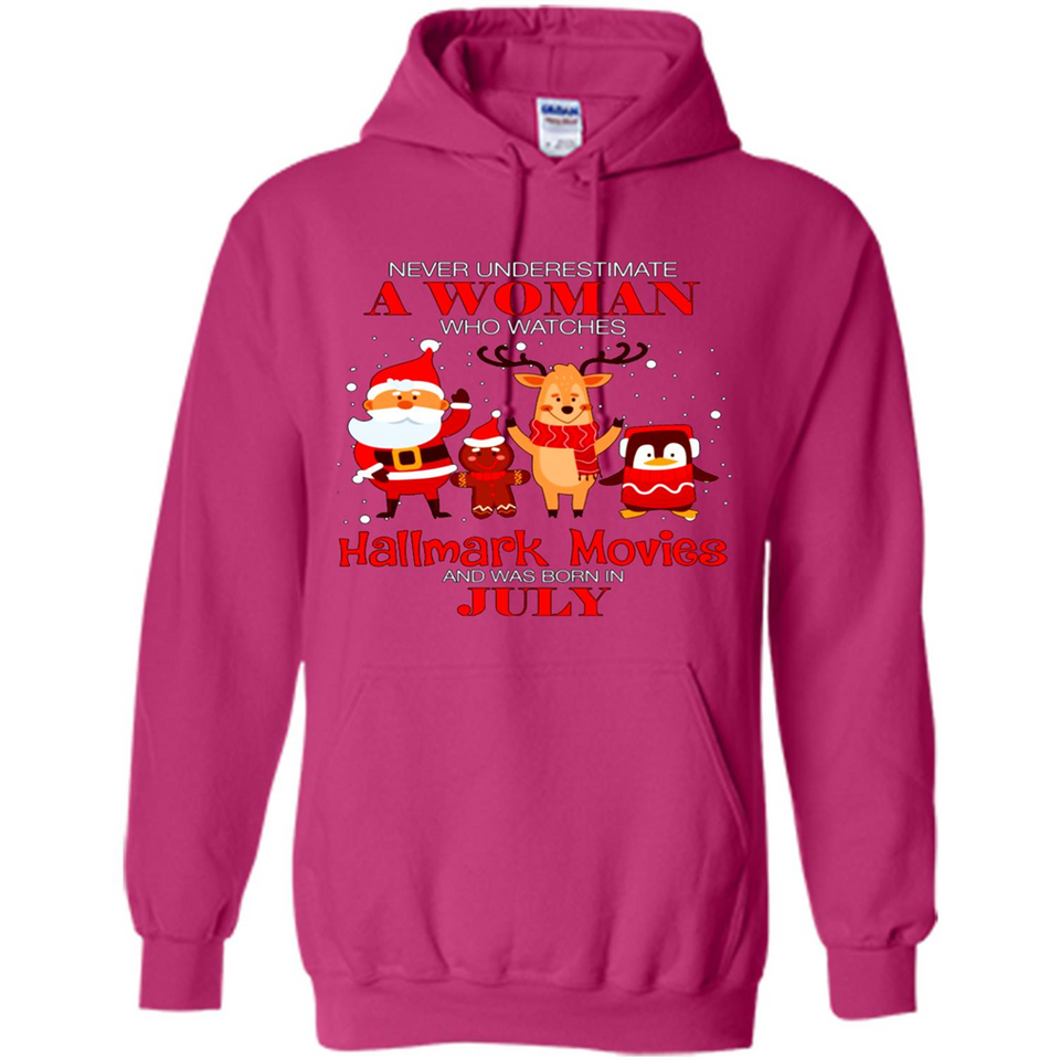 Never Underestimate A July Woman Watches Hallmark Movies Sweatshirt PINGPONG