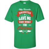 My Favorite Daughter Gave Me This Shirt For Christmas Gift - Shirt