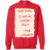 Dear Santa It Was My Cousin's Fault! Christmas - Sweatshirt