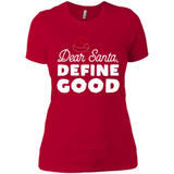 Dear Santa Define Good Christmas - Ladies' Boyfriend T-Shirt