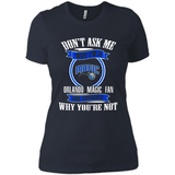 Don't Ask Me Why I'm A Orlando Magic Fan Ask Yourself